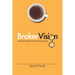 BrokerVision: Practical Wisdom for Real Estate Agents