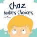 Chaz Makes Choices