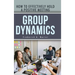 Group Dynamics: How to Effectively Hold a Positive Meeting