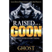 Raised as a Goon: Money Over Everything