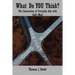 What Do You Think?: The Intersection of Everyday Life with God's Word