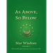 As Above, So Below: Star Wisdom, Vol 3: With Monthly Ephemerides and Commentary for 2021