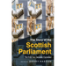The Story of the Scottish Parliament: The First Two Decades Explained