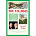 The Kelloggs: The Battling Brothers of Battle Creek