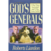 God's Generals: Why They Succeeded and Why Some Failed (Spiritual Biographies of Smith Wigglesworth, Aimee Semple McPherson, William J. Seymour, Kathr