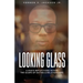 Looking Glass: A Man's Reflections Within the Scope of Dating & Relationships