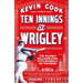Ten Innings at Wrigley: The Wildest Ballgame Ever, with Baseball on the Brink