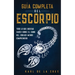 Guía Completa del Escorpio: Todo lo que Querías Saber Sobre el Signo del Zodiaco Menos Comprendido