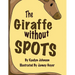 The Giraffe Without Spots