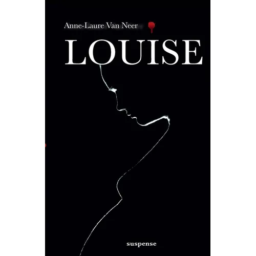 Louise: Ze zocht een thuis voor haar baby. Ze vond een gevaarlijk geheim. Een psychologische suspense met zwarte humor, waarin niets is wat het lijkt.