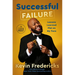 Successful Failure: Lessons Learned Flat on My Face
