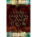 Where Darkness Cannot Follow