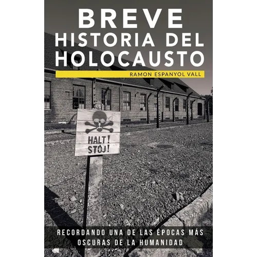 Breve historia del Holocausto: Recordando una de las épocas más oscuras de la humanidad