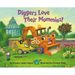 Diggers Love Their Mommies!