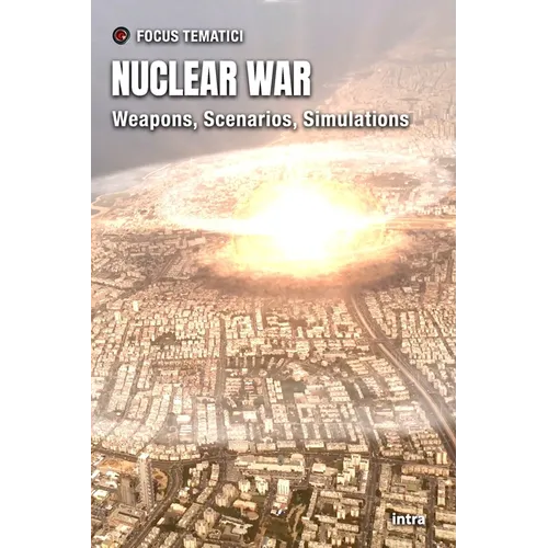Nuclear War: Weapons, Scenarios, Simulations