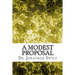 A Modest Proposal: (Dr. Jonathan Swift Classics Collection)