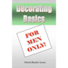 Decorating Basics For Men Only!