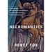 The Necromantics: Reanimation, the Historical Imagination, and Victorian British and Irish Literature