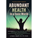 Abundant Health in a Toxic World