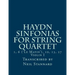 Haydn Sinfonias for String Quartet: 1, 6 ('Le Matin'), 10, 13, 27 Violin I