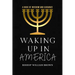 Waking Up In America