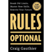 Rules Optional: Break Old Limits. Master New Skills. Rewrite Your Future.