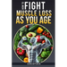 How to Fight Muscle Loss as You Age? (Sarcopenia)