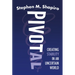 Pivotal: Creating Stability in an Uncertain World