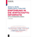 Einführung in Die Wirtschaftsinformatik: Ein Fallstudienbasiertes Lehrbuch