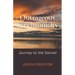 Outrageous Synchronicity: Journey to the Sacred