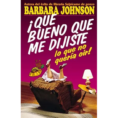 El ��Qu�� Bueno Que Me Dijiste Lo Que No Quer��a O��r! = I'm So Glad You Told Me What I Didn't