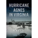 Hurricane Agnes in Virginia