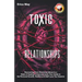 Toxic Relationships: Recovering From Emotional Abuse to a State of Healing & Empowerment; Your Guide to the Personal Growth, Resilience & S