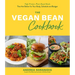 The Vegan Bean Cookbook: High-Protein, Plant-Based Meals That Are Better for Your Body, Schedule and Budget