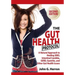 The Gut Health Protocol: A Nutritional Approach To Healing SIBO, Intestinal Candida, GERD, Gastritis, and other Gut Health Issues