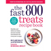The Fast 800 Treats Recipe Book: Healthy and Delicious Bakes, Savoury Snacks and Desserts for Everyone to Enjoy
