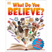 What Do You Believe?: Big Questions about Religion