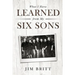What I Have Learned From My Six Sons