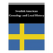 Swedish American Genealogy and Local History