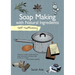 Self-Sufficiency: Soap Making with Natural Ingredients