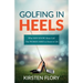 Golfing in Heels