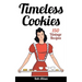 Timeless Cookies: 150 Vintage Recipes