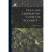 Field and Laboratory Guide for Ecology. --