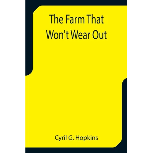 The Farm That Won't Wear Out