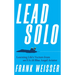 Lead Solo: Learning Life's Vectors from an F/A-18 Blue Angel Aviator