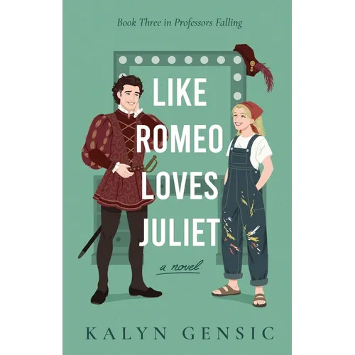 Like Romeo Loves Juliet: A Cozy Academia Brother's Best Friend Romance