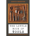 The Little Book of Tools: How to Change the Patterns We Practice