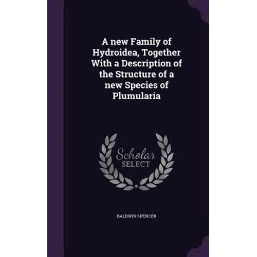A new Family of Hydroidea, Together With a Description of the Structure of a new Species of Plumularia