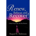 Renew, Refocus and Recover!