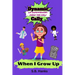 Dynamic Cally: When I Grow Up
